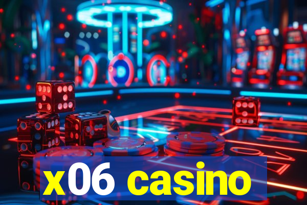 x06 casino